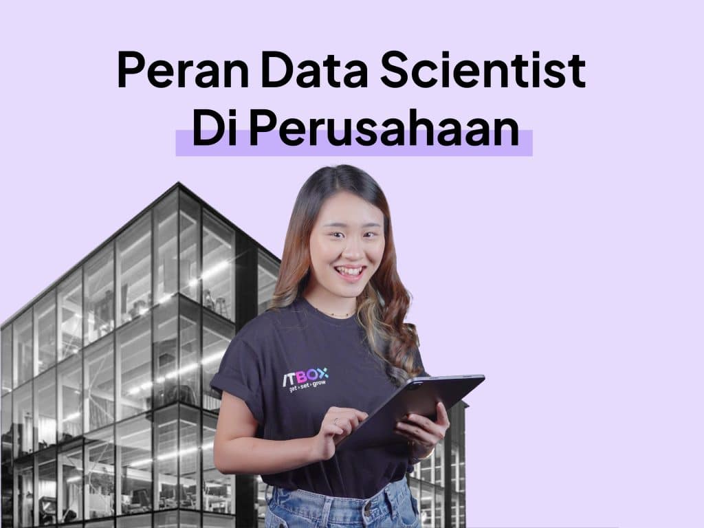 Peran Data Scientist Dalam Perusahaan