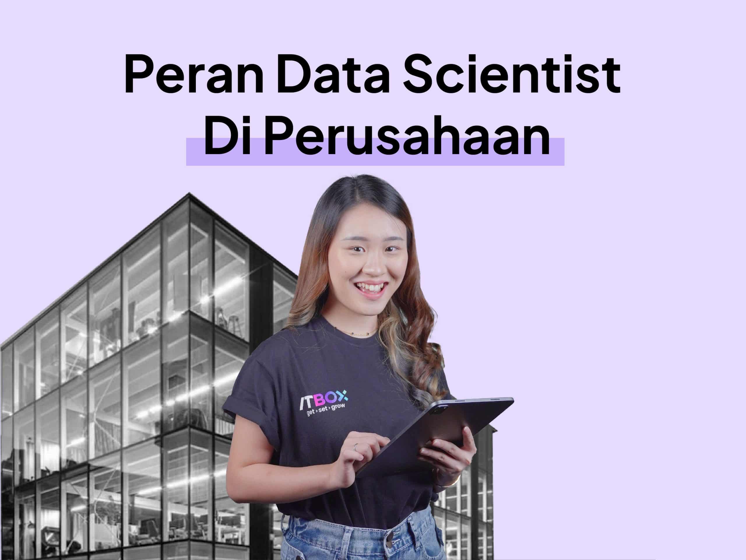 Peran Data Scientist Dalam Perusahaan