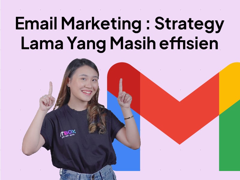 Email Marketing: Pengertian & Strategi Pembuatannya