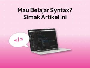 Syntax Adalah: Pengertian, Jenis dan Contohnya