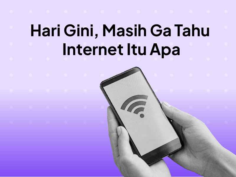 Internet Adalah: Pengertian, Sejarah dan Manfaatnya untuk Kehidupan Manusia