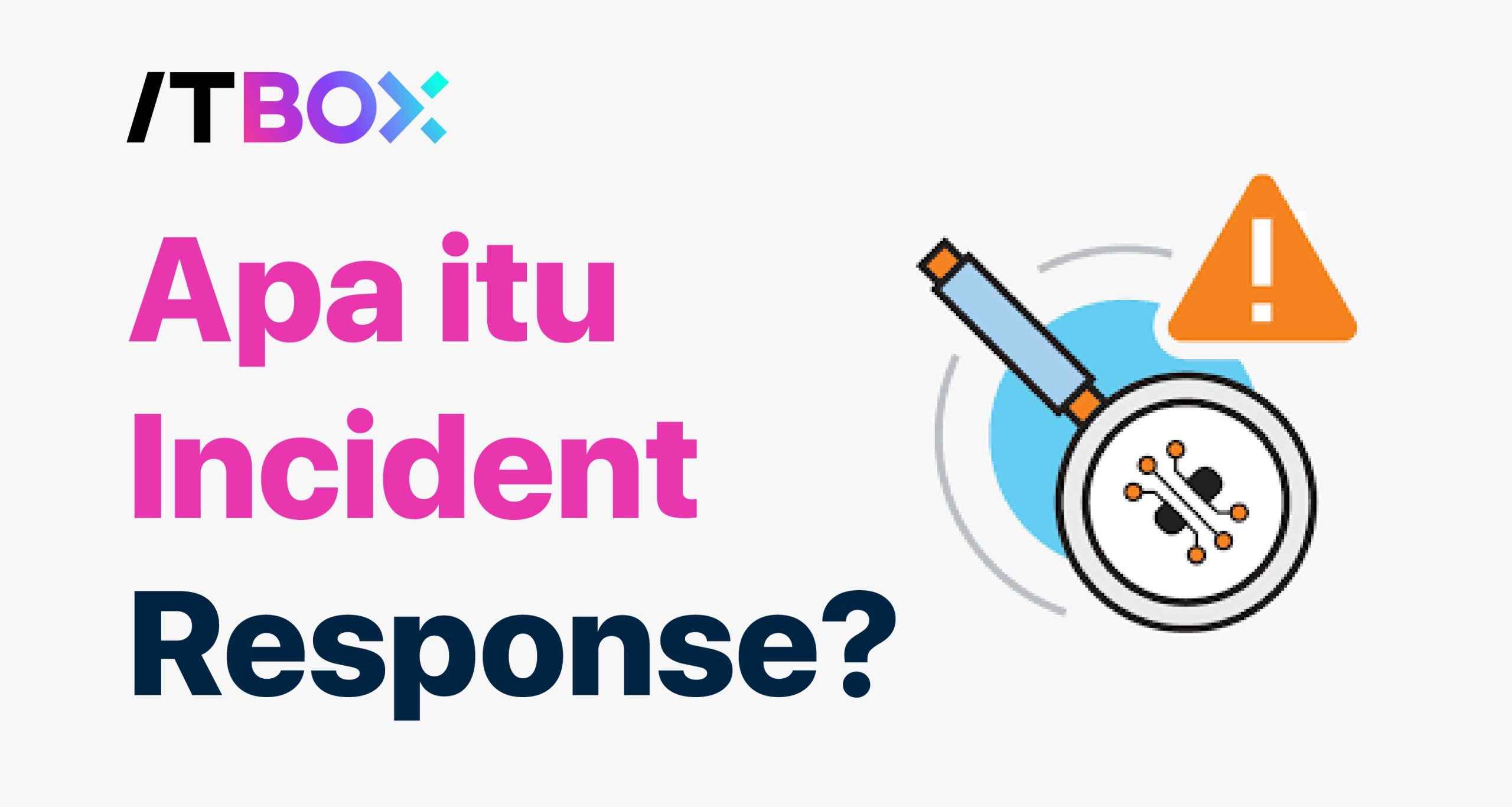 Apa itu Incident Response