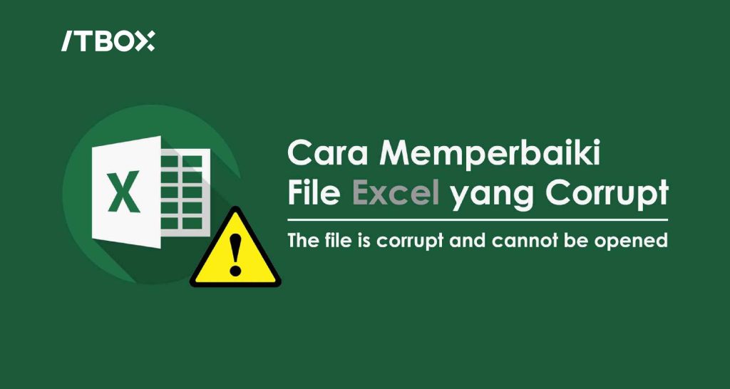 cara memperbaiki file excelyang corrupt