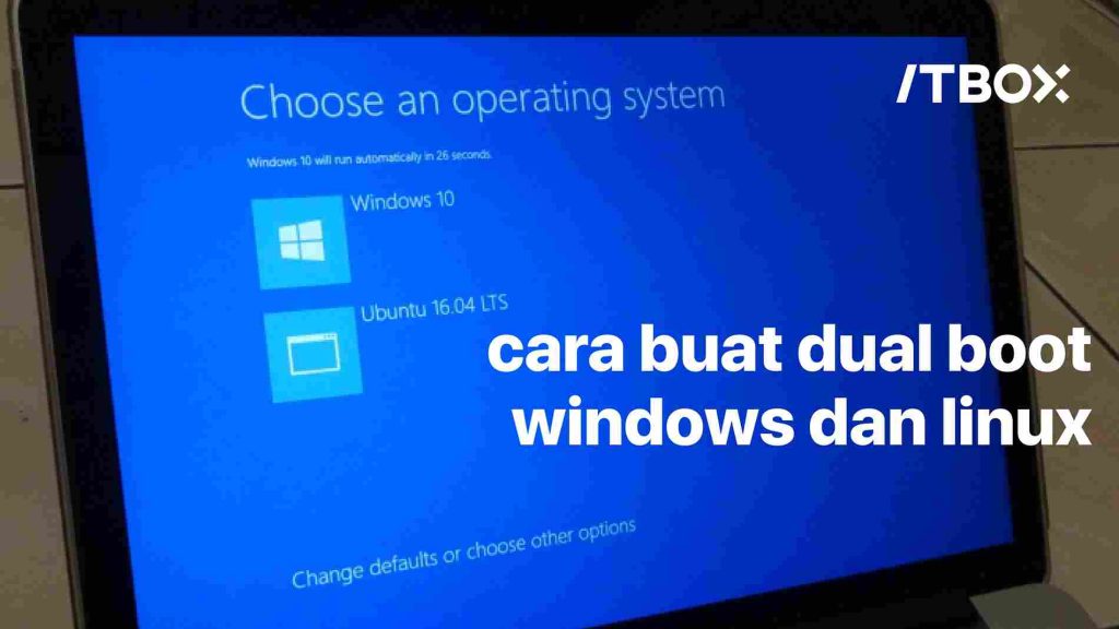 cara buat dual boot windows dan linux