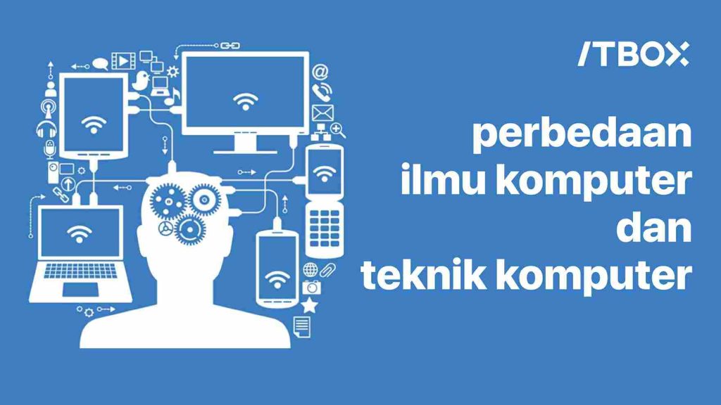 perbedaan ilmu komputer dan teknik komputer