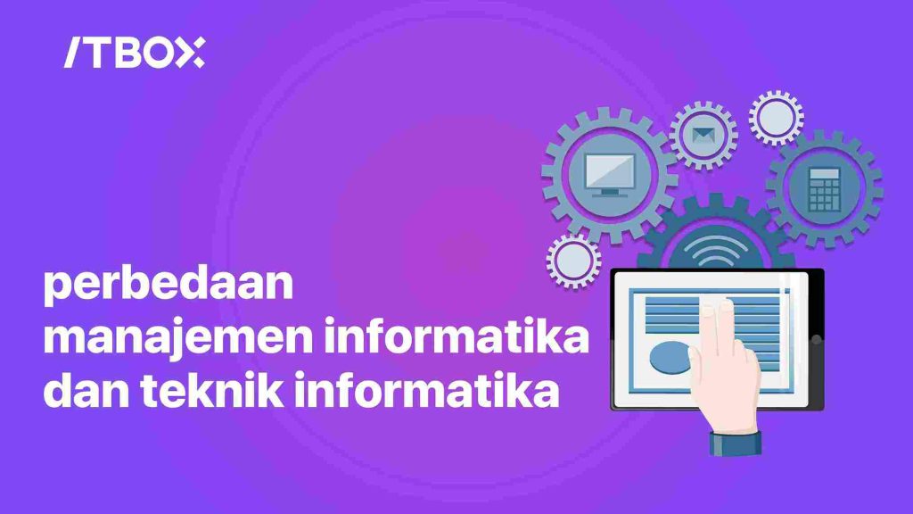 perbedaan manajemen informatika dan teknik informatika