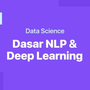 Dasar NLP & Deep Learning