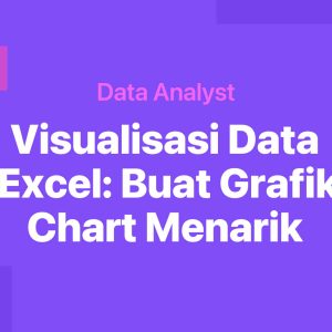 Visualisasi Data di Excel: Buat Grafik & Chart Menarik