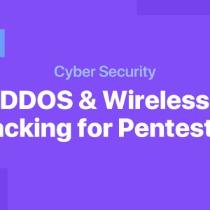 DDOS & Wireless Hacking for Pentester