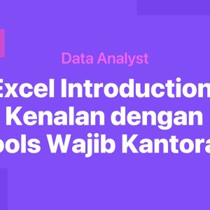 Excel Introduction: Kenalan dengan Tools Wajib Kantoran