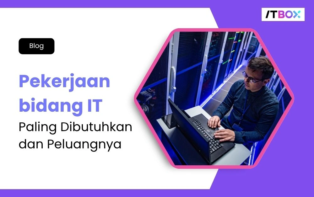 Pekerjaan-di-bidang-IT-ITBOX